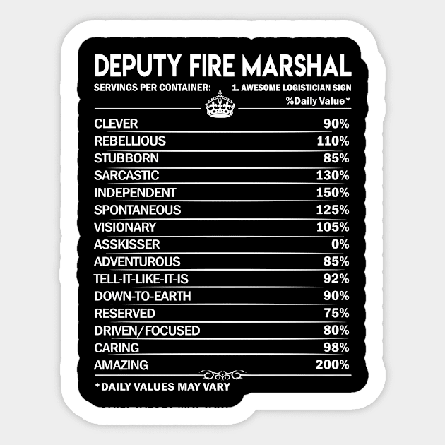 Deputy Fire Marshal T Shirt - Deputy Fire Marshal Factors Daily Gift Item Tee Sticker by Jolly358